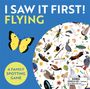 Text: "I SAW IT FIRST! FLYING. A FAMILY SPOTTING GAME. WARNING: CHOKING HAZARD..."

Ein gelber Schmetterling und viele Tiere in einer kreisförmigen Anordnung.