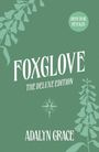 „Cover to be Revealed“ oben, „Foxglove: The Deluxe Edition“ in der Mitte, „Adalyn Grace“ unten; grüner Hintergrund mit Blütenillustration.