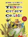 Susie Hodge: A Whole Lot More Extraordinary Things to Cut Out and Collage, Buch