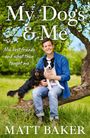 Matt Baker: My Dogs and Me, Buch