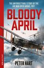 Peter Hart: Bloody April, Buch