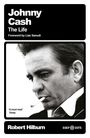 Text: Johnny Cash, The Life, Foreword by Lias Saoudi. Autor: Robert Hilburn. Schwarzweiß-Foto eines nachdenklichen Mannes mit Zigarette.