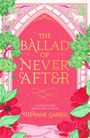 "The Ballad of Never After. #1 Sunday Times Bestselling Author Stephanie Garber. Rotes Cover, florale Verzierungen."