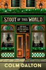 Ein Pub-Illustration mit Texten: "Stout of This World", "One Man’s Global Search for the Greatest Irish Pubs", "Colm Dalton".