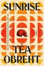 "Sunrise" in großen Buchstaben, "Téa Obreht", "A Novel", Schädel, orange Muster wie Sonnenaufgänge.