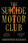 "The Suicide Motor Club" in gelber Schrift, rotes Kreuz mit schwarzem Schatten eines gekreuzigten Mannes in der Mitte. Autor: Christopher Buehlman.
