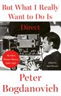 "But What I Really Want to Do Is Direct". Schwarz-Weiß-Foto eines Mannes an einer großen Filmkamera.