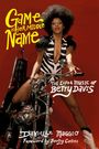 „Game is her middle name“, „The Life & Music of Betty Davis“ von Danielle Maggio, Vorwort von Bootsy Collins. Frau auf Motorrad.