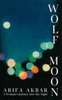 Arifa Akbar: Wolf Moon, Buch