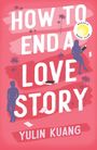 Yulin Kuang: How to End a Love Story, Buch