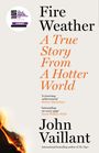 John Vaillant: Fire Weather, Buch