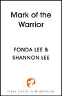 "Mark of the Warrior" von Fonda Lee & Shannon Lee. Unten ein nicht enthülltes Cover. Orange-weißes Logo eines Schwans.