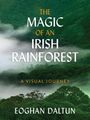 Eoghan Daltun: The Magic of an Irish Rainforest, Buch