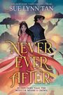 "NEVER EVER AFTER", "SUE LYNN TAN", "IN THIS FAIRY TALE, THE MONSTER WEARS A CROWN." Illustration mit Paar im asiatischen Stil.