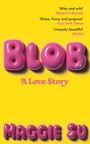 Maggie Su: Blob, Buch