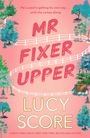 Lucy Score: Mr Fixer Upper, Buch