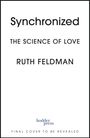 „Synchronized: The Science of Love“ von Ruth Feldman. Logo: hodder press. Hinweis: Final Cover to Be Revealed.