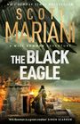 „NO. 1 SUNDAY TIMES BESTSELLER, SCOTT MARIANI, THE BLACK EAGLE, A WILL BOWMAN ADVENTURE.“ Ein Mann steht vor brennender Ruine.