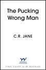 C. R. Jane: The Pucking Wrong Man, Buch