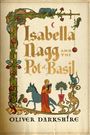 Oliver Darkshire: Isabella Nagg and the Pot of Basil, Buch