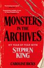 "MONSTERS IN THE ARCHIVES: MY YEAR OF FEAR WITH STEPHEN KING" von Caroline Bicks. Rotes, zerkratztes Design.