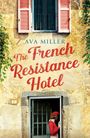 Titel: "The French Resistance Hotel" von Ava Miller. Alte Fassade mit Fensterläden und Tür, Frau in Rot steht im Türrahmen.