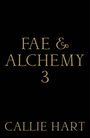 Callie Hart: Fae & Alchemy 3, Buch