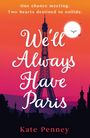 Oben: "One chance meeting. Two hearts destined to collide." Zentrales: "We'll Always Have Paris". Unten: "Kate Penney". Silhouette: Eiffelturm, Sonnenuntergang.
