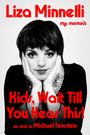 Liza Minnelli: Kids, Wait Till You Hear This!, Buch