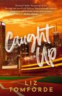 Liz Tomforde: Caught Up, Buch