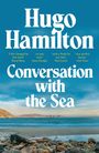 Hugo Hamilton: Conversation with the Sea, Buch