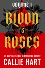 Callie Hart: Blood & Roses Volume 1, Buch
