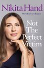"Nikita Hand", "With Kathryn Rogers", "Not The Perfect Victim". Frau mit dunklem Haar, Hand am Kinn.