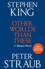 Text: "Stephen King, Other Worlds Than These, A Talisman Novel, Peter Straub." Hintergrund blau, Text weiß und orange.