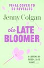 Text: "Final Cover to Be Revealed", "Jenny Colgan", "The Late Bloomer", "A Coming of Middle Age Novel..." Blütenblätter.