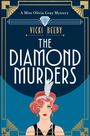 Titel: "The Diamond Murders", "A Miss Olivia Gray Mystery", von Vicki Beeby. Illustration: Frau im Stil der 1920er.