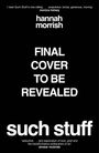 Text: "FINAL COVER TO BE REVEALED, such stuff." Schwarzer Hintergrund, weiße Schrift. Zitate von Monica Heisey und Eimear McBride.