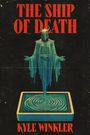 „THE SHIP OF DEATH“; darunter „KYLE WINKLER“. Eine mystische Figur steigt aus einem Buch mit Wellenmuster auf.