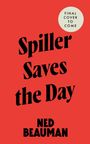 Ned Beauman: Spiller Saves the Day, Buch