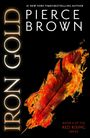 Text: "IRON GOLD" vertikal, "Pierce Brown", "Book 4 of the Red Rising Series". Illustration einer brennenden Feder.