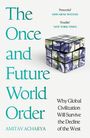 „The Once and Future World Order“ von Amitav Acharya, Zitat von New York Times und Odd Arne Westad. Ein Würfel zeigt Weltkarten.