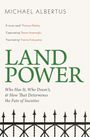 Text: "LAND POWER", "Michael Albertus", Zitate von Thomas Piketty, Daron Acemoglu, Francis Fukuyama. Illustration: Schmiedeeiserner Zaun.