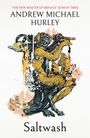 Texte: ANDREW MICHAEL HURLEY, "Saltwash", "The new master of menace" SUNDAY TIMES.  
Illustration mit Mischwesen aus Tier und Mensch.