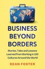 "BUSINESS BEYOND BORDERS" in Blau. Gelber Hintergrund, Koffer mit Weltkarte aus Geldscheinen. Autor: DEAN FOSTER.
