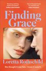 "Finding Grace" von Loretta Rothschild. Zitate: "Shocking, twisting, stylish and elegant" und "One of the best books I've read". Gesicht einer Frau.