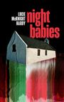 Text: "LUCIE McKNIGHT HARDY night babies." Ein weißes Haus steht vor schwarzem Hintergrund, mit farbigen Verzerrungen.