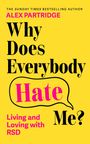 Alex Partridge: Why Does Everybody Hate Me?, Buch