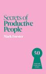 Text: "Secrets of Productive People", "Mark Forster", "50 Unmissable Productivity Insights". Rosa Hintergrund, grünes Schlüsselloch.