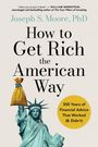 Joseph Moore: How to Get Rich the American Way, Buch