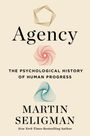 „Agency. The Psychological History of Human Progress. Martin Seligman. New York Times Bestselling Author.“  
Oben geometrische Figuren in Gold, Rot und Blau.